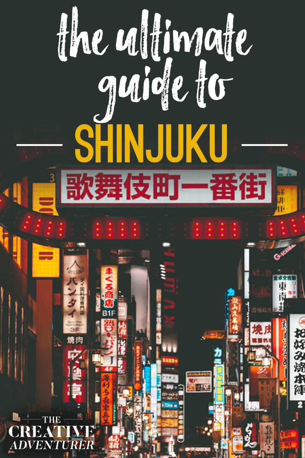 The Ultimate Guide to Shinjuku, Tokyo's Jaw-Dropping Neon City | The 