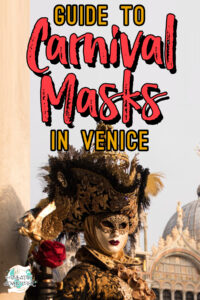 The Complete Guide To Venetian Carnival Masks - The Creative Adventurer