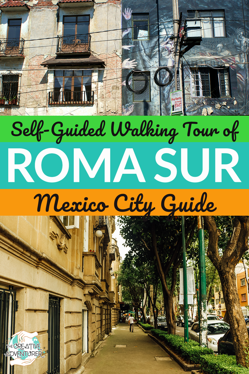 The Ultimate Guide to Roma Sur Mexico City Walking Tour - The Creative ...