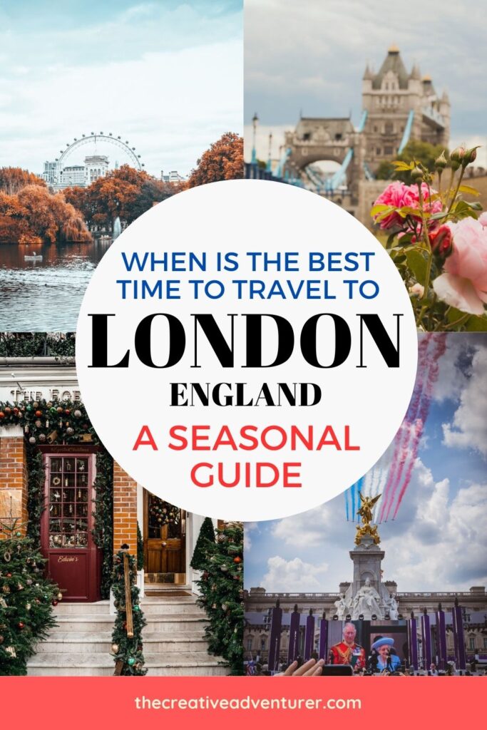 When is the Best Time to Travel to London? - The Creative Adventurer